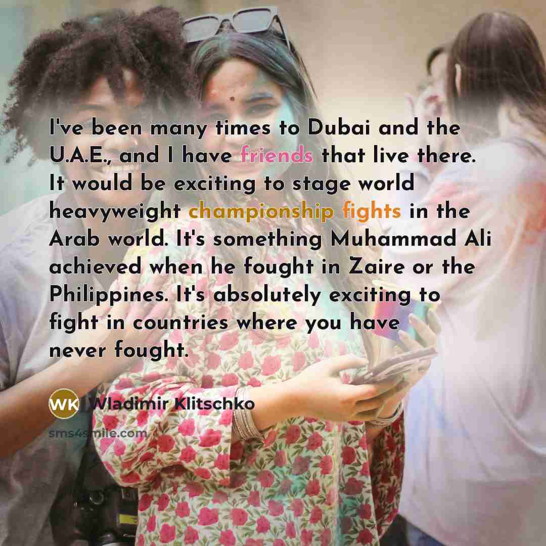 “I've been many times to Dubai and the U.A.E., and…” quote by Wladimir Klitschko