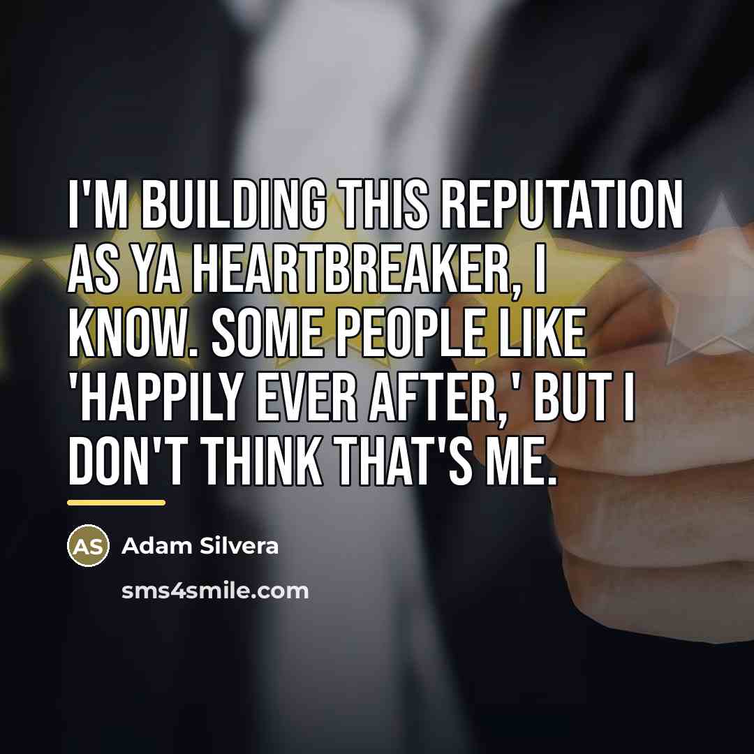 “I'm building this reputation as YA heartbreaker, I know. Some…” quote by Adam Silvera