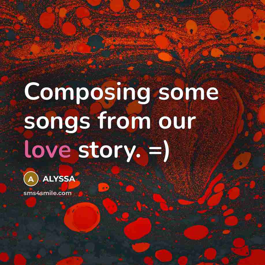 “Composing some songs from our love story. =)” quote by ALYSSA
