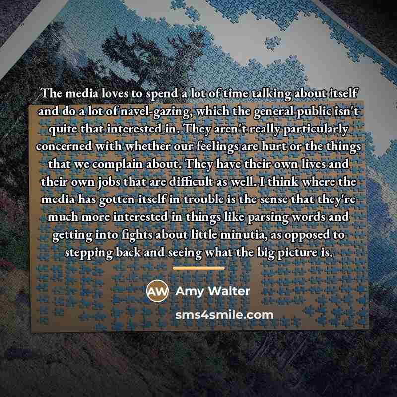 “The media loves to spend a lot of time talking…” quote by Amy Walter