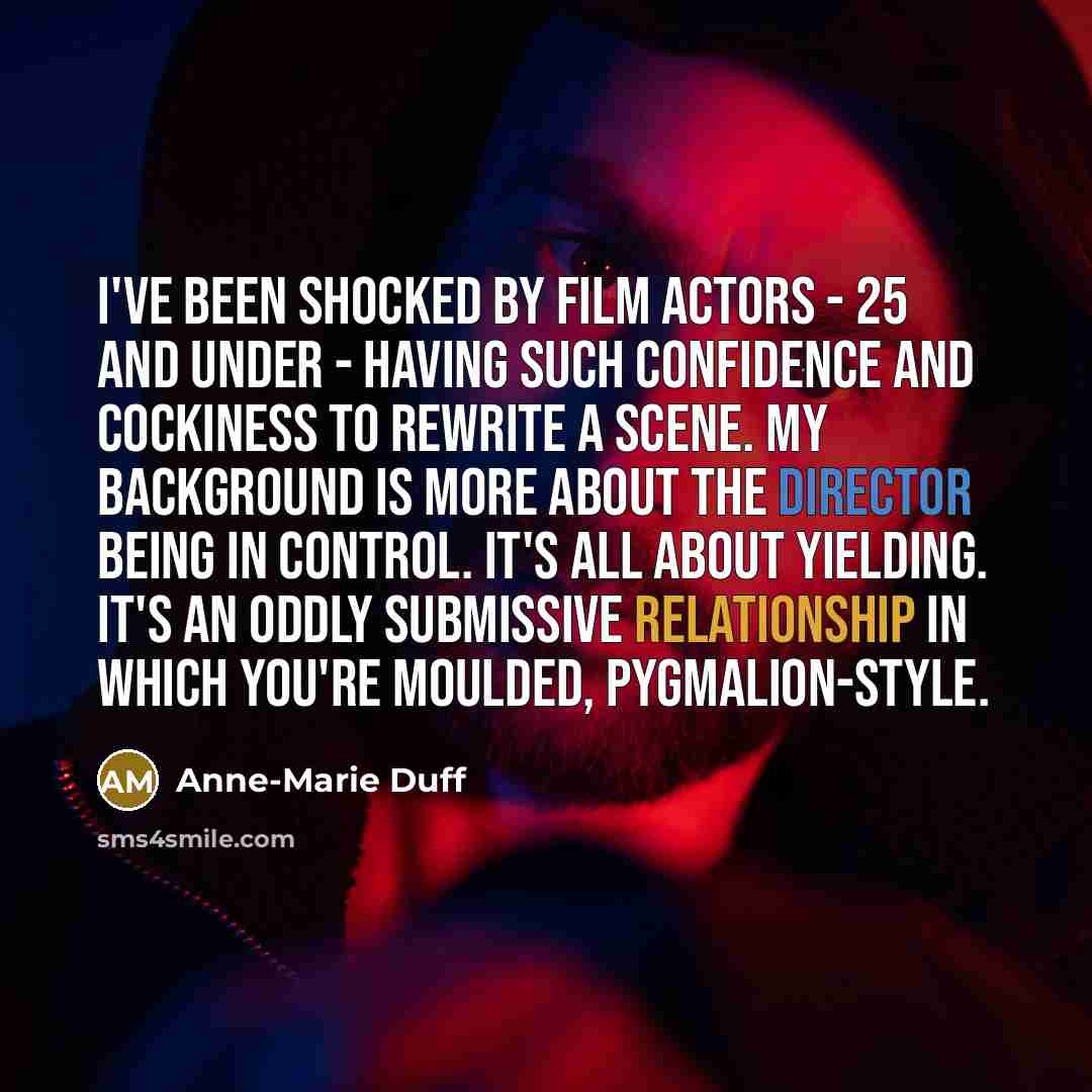 “I've been shocked by film actors - 25 and under…” quote by Anne-Marie Duff