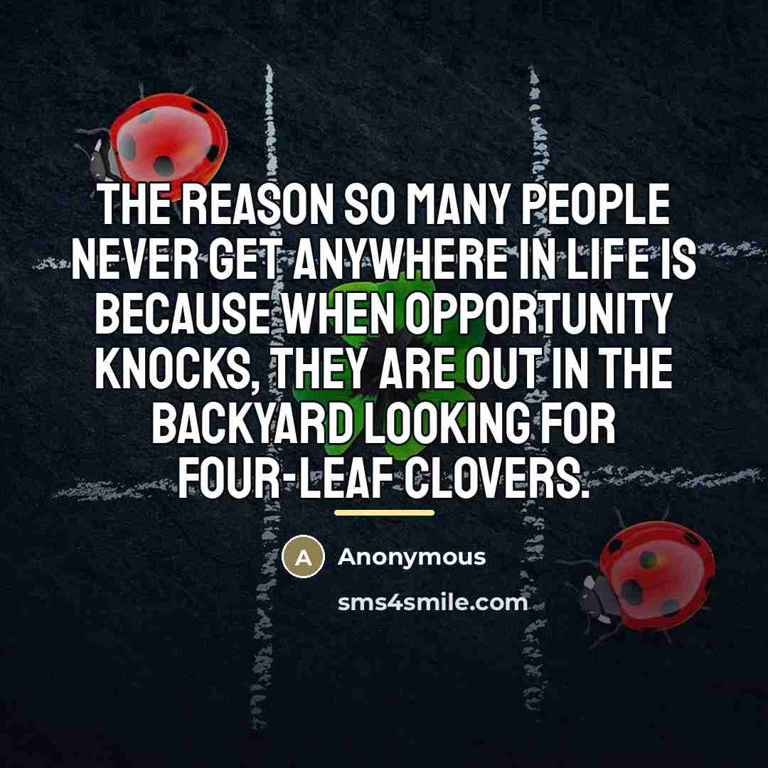 “The reason so many people never get anywhere in life…” quote by Anonymous