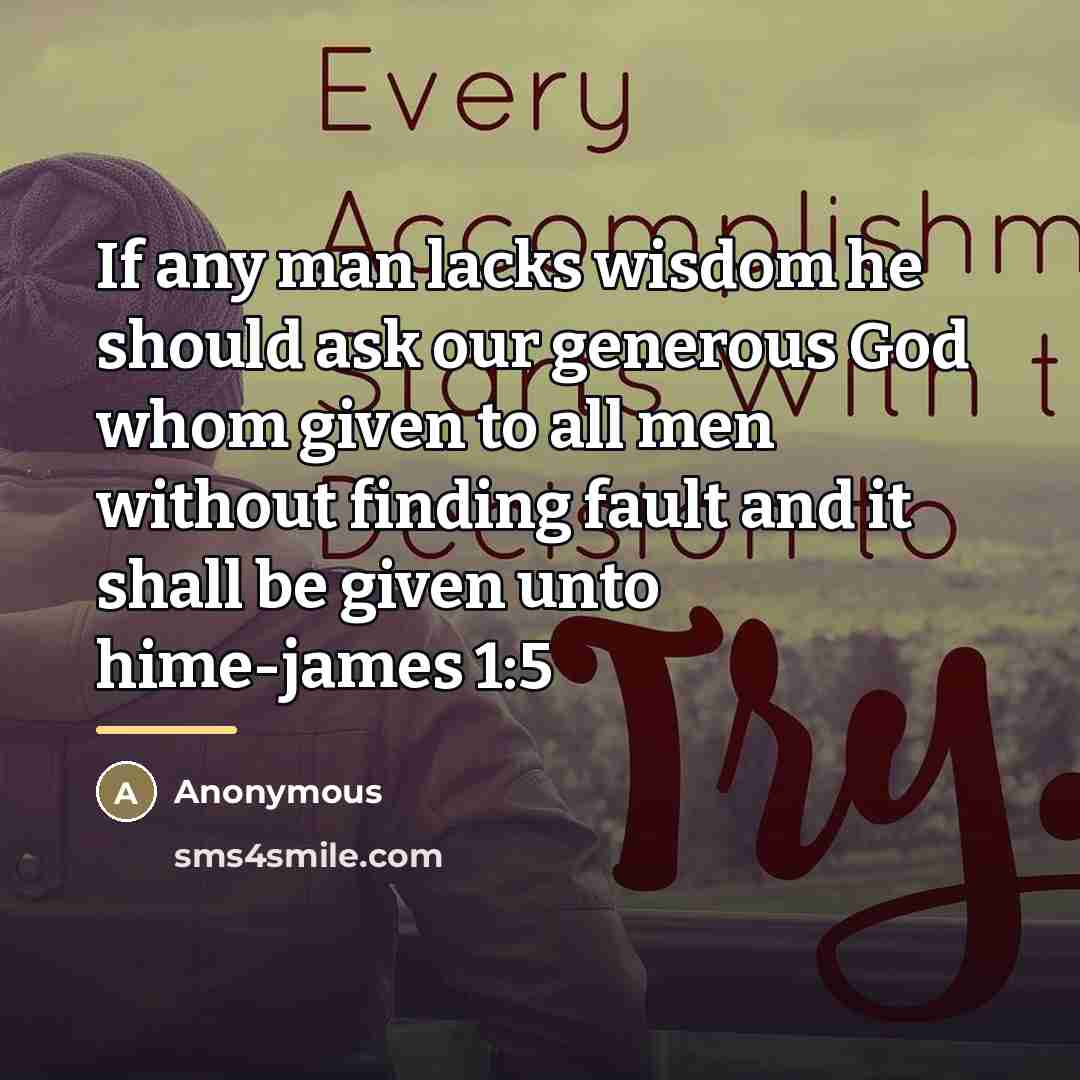 “If any man lacks wisdom he should ask our generous…” quote by Anonymous