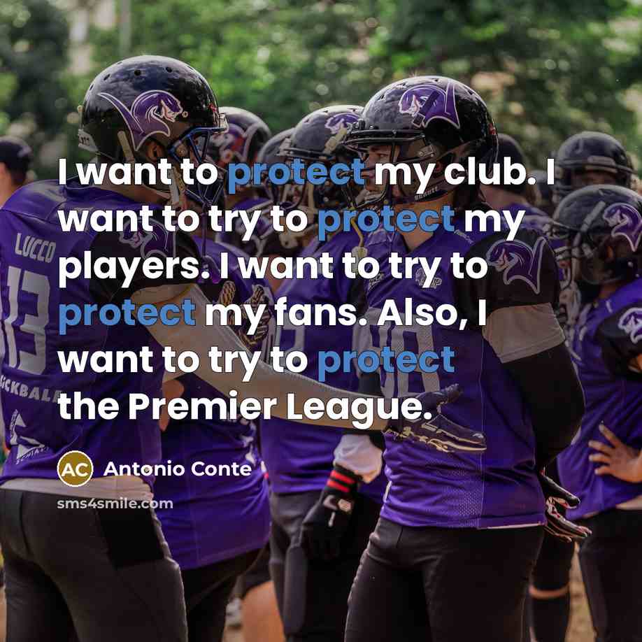 “I want to protect my club. I want to try…” quote by Antonio Conte