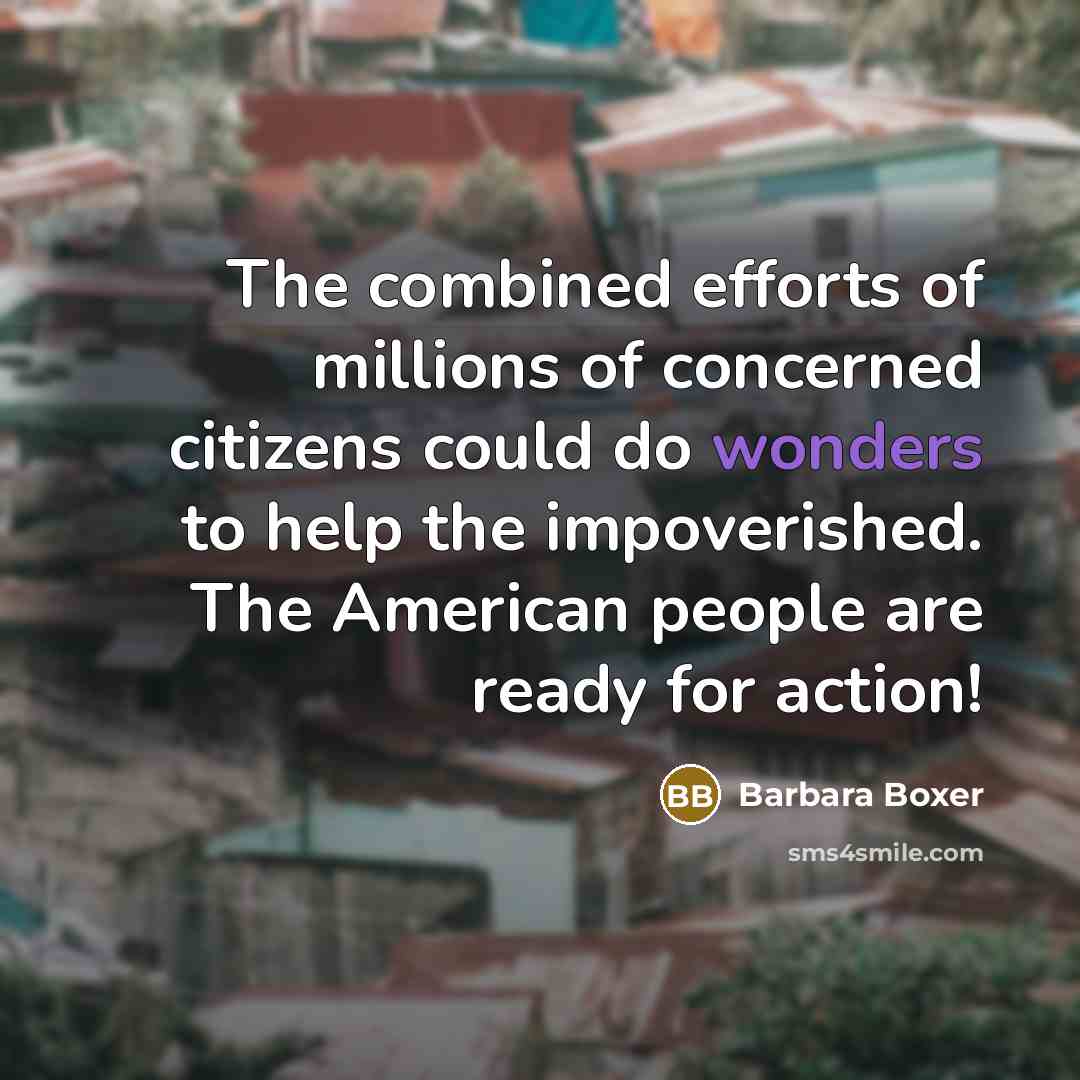 “The combined efforts of millions of concerned citizens could do…” quote by Barbara Boxer