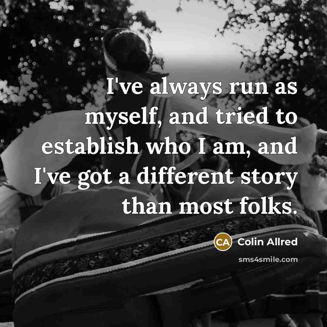“I've always run as myself, and tried to establish who…” quote by Colin Allred