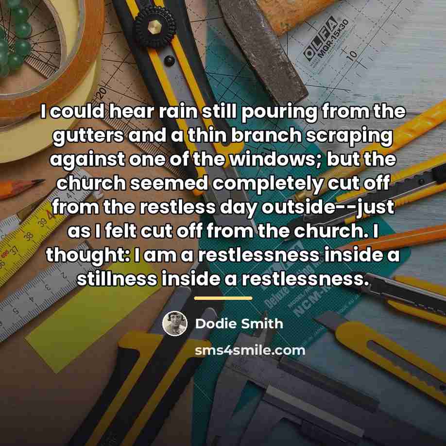 “I could hear rain still pouring from the gutters and…” quote by Dodie Smith