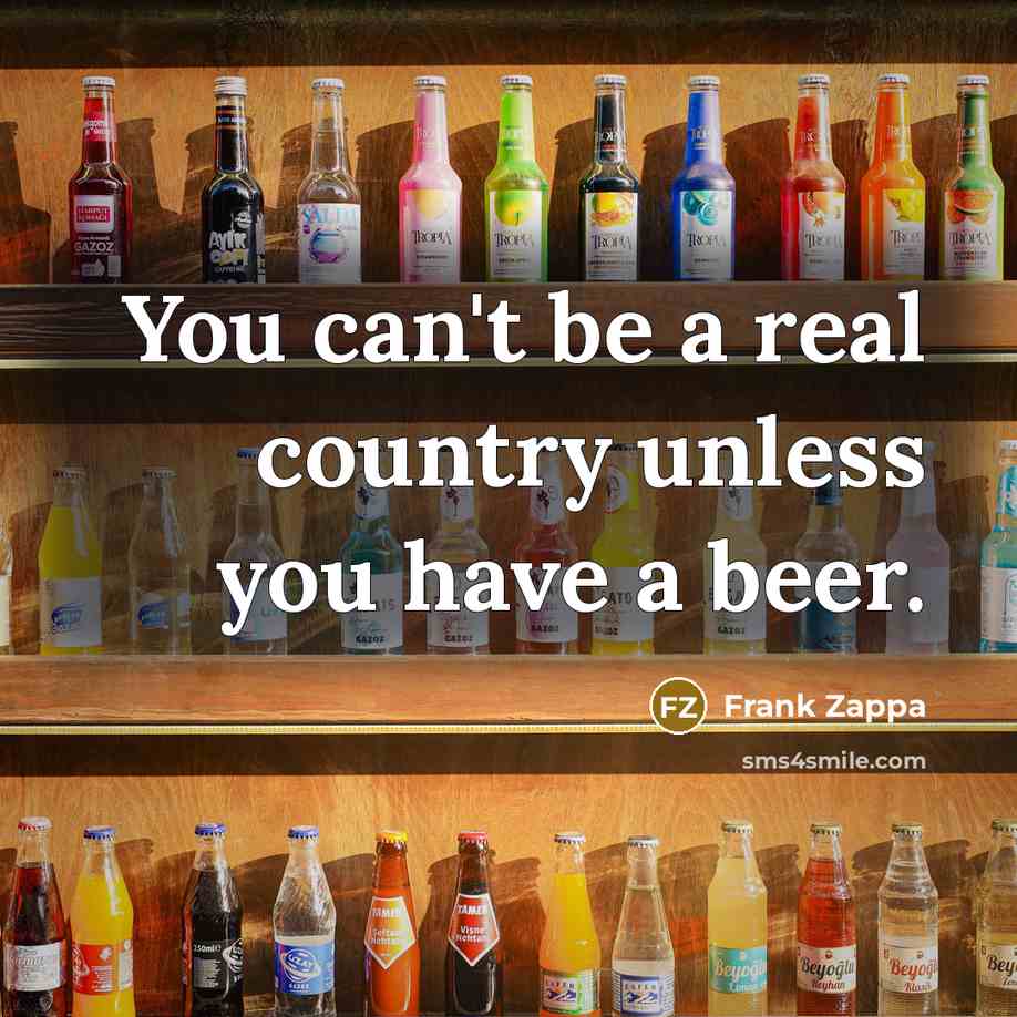 “You can't be a real country unless you have a…” quote by Frank Zappa