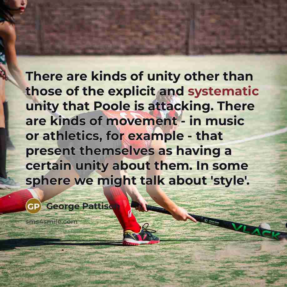 “There are kinds of unity other than those of the…” quote by George Pattison