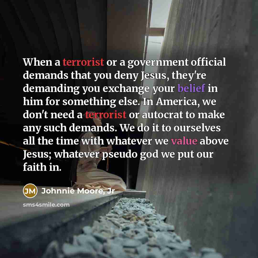 “When a terrorist or a government official demands that you…” quote by Johnnie Moore, Jr