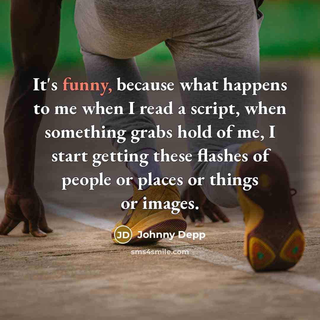 “It's funny, because what happens to me when I read…” quote by Johnny Depp