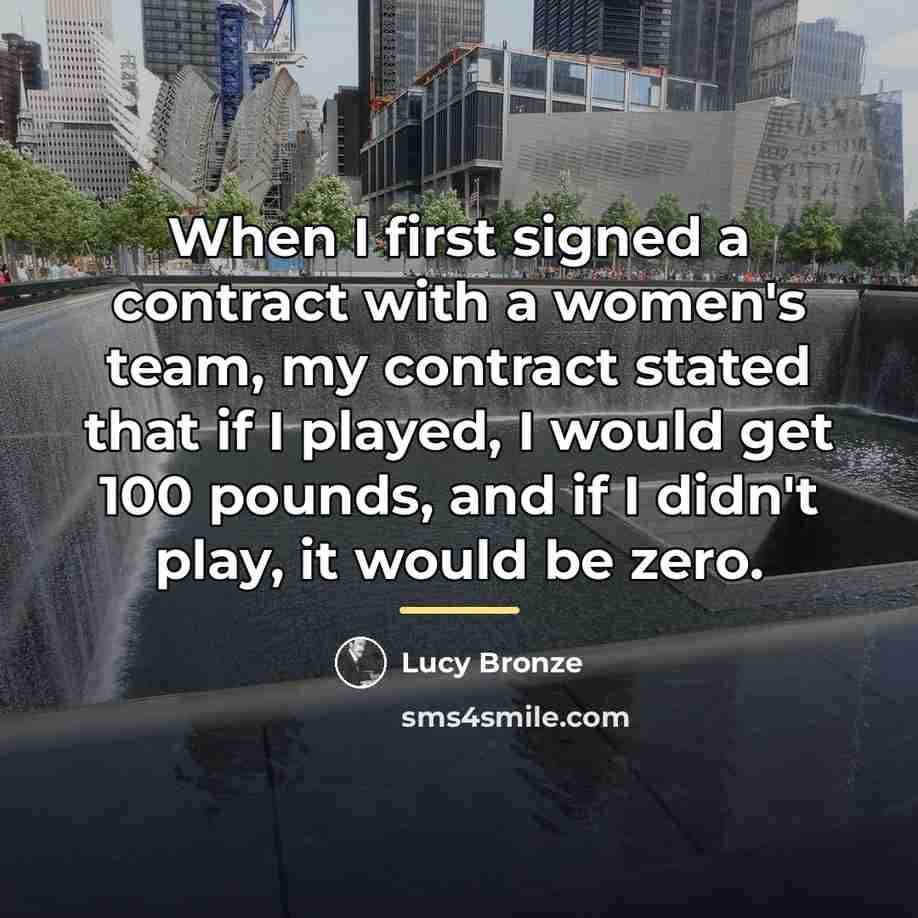 “When I first signed a contract with a women's team,…” quote by Lucy Bronze