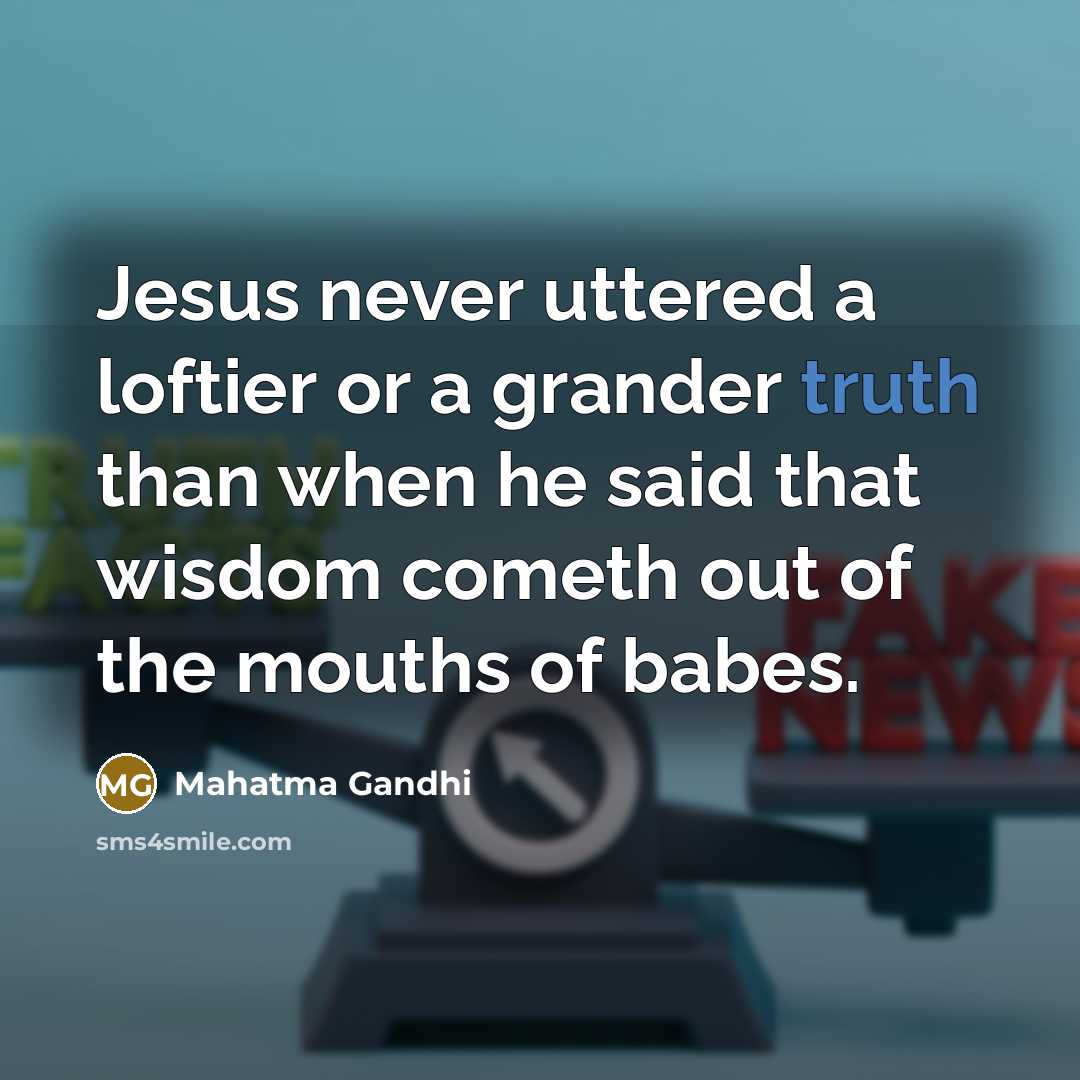 “Jesus never uttered a loftier or a grander truth than…” quote by Mahatma Gandhi