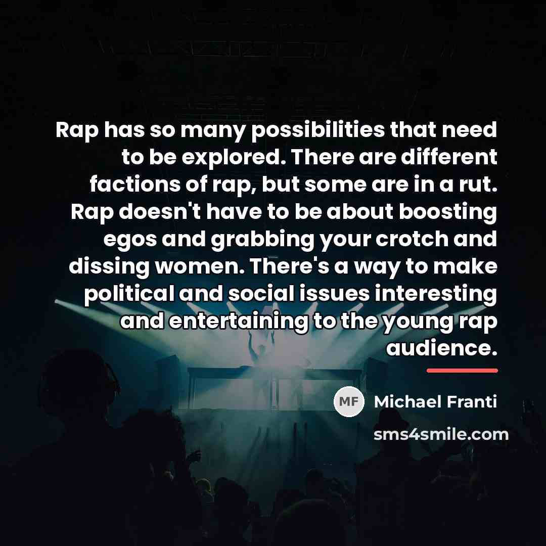 “Rap has so many possibilities that need to be explored.…” quote by Michael Franti