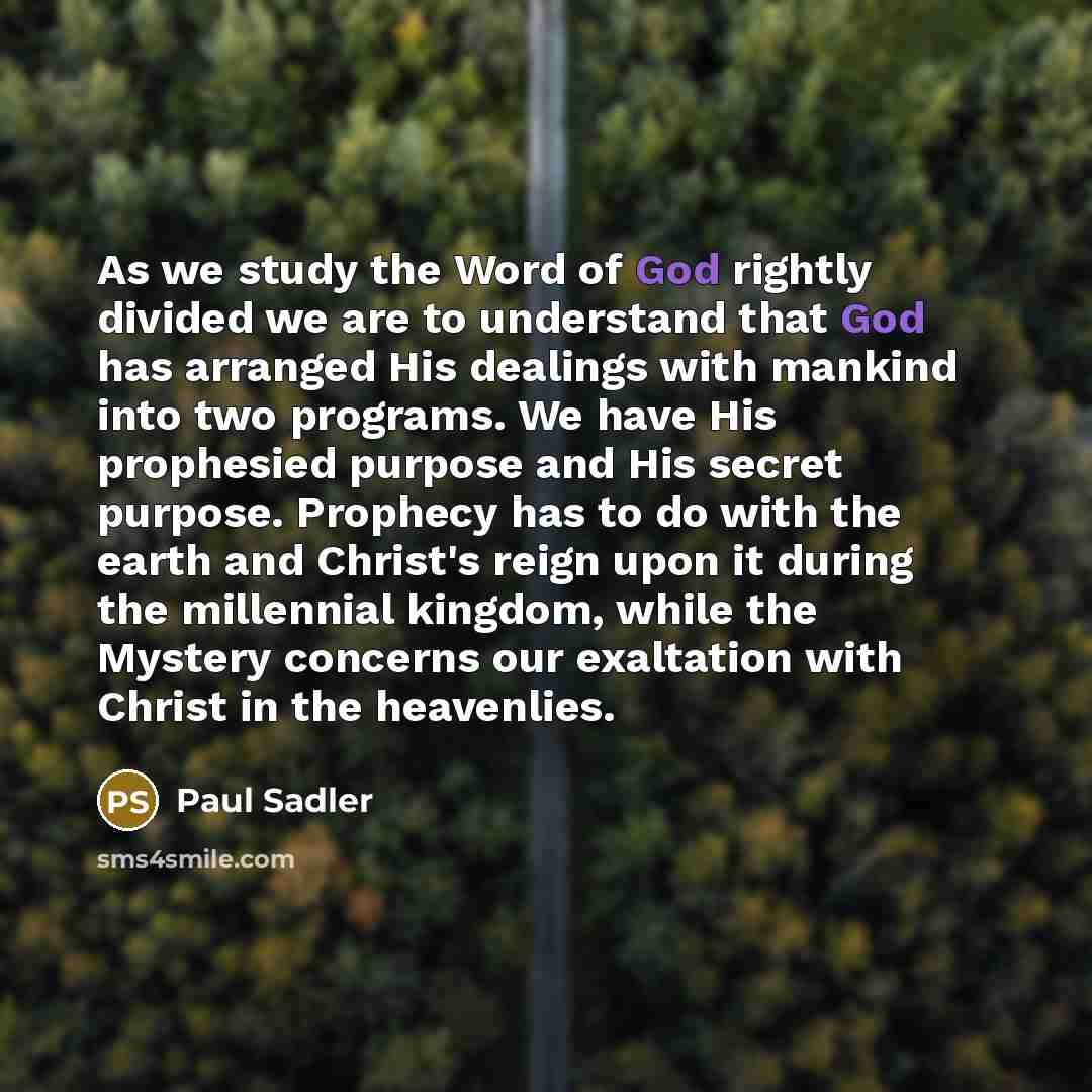 “As we study the Word of God rightly divided we…” quote by Paul Sadler