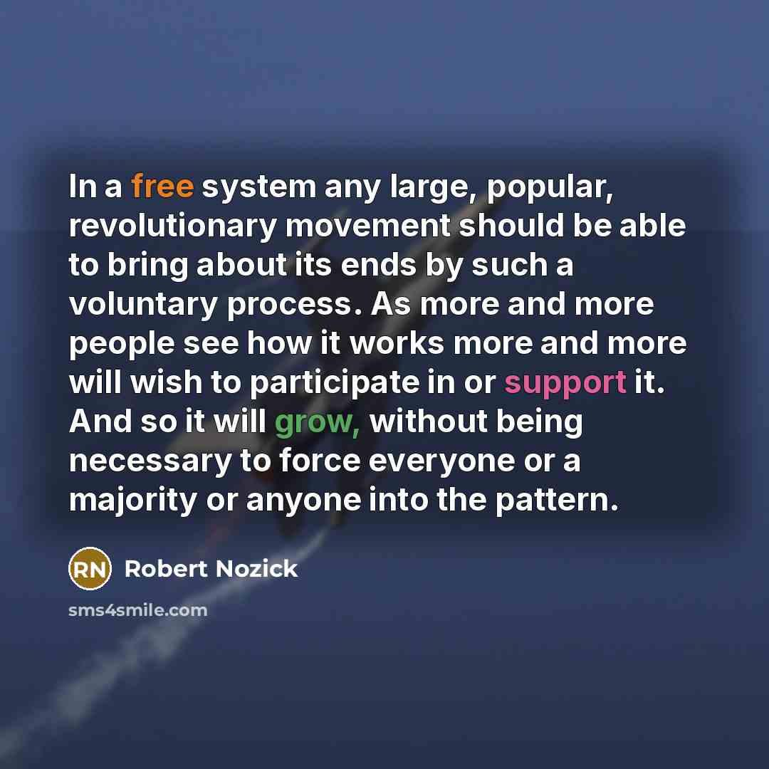 “In a free system any large, popular, revolutionary movement should…” quote by Robert Nozick