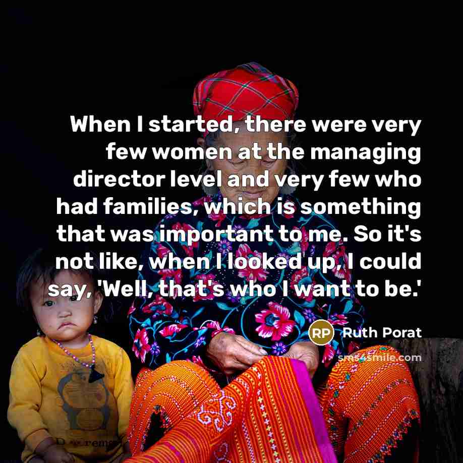 “When I started, there were very few women at the…” quote by Ruth Porat