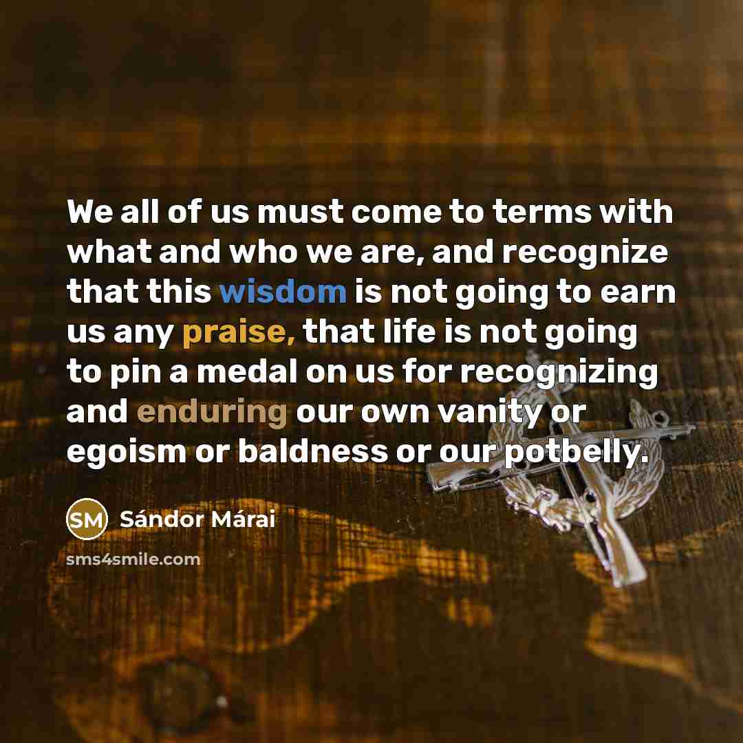 “We all of us must come to terms with what…” quote by Sándor Márai
