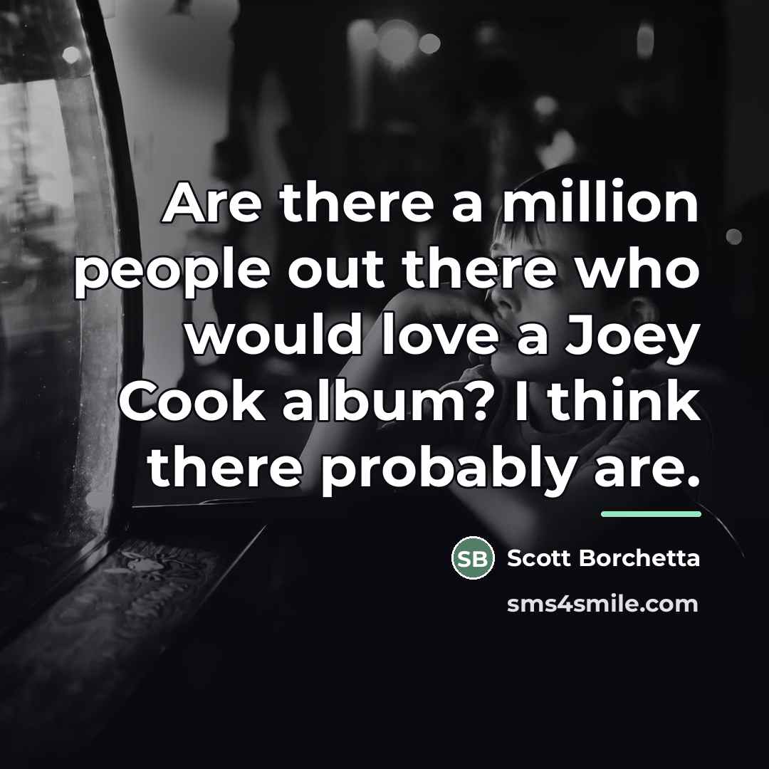 “Are there a million people out there who would love…” quote by Scott Borchetta
