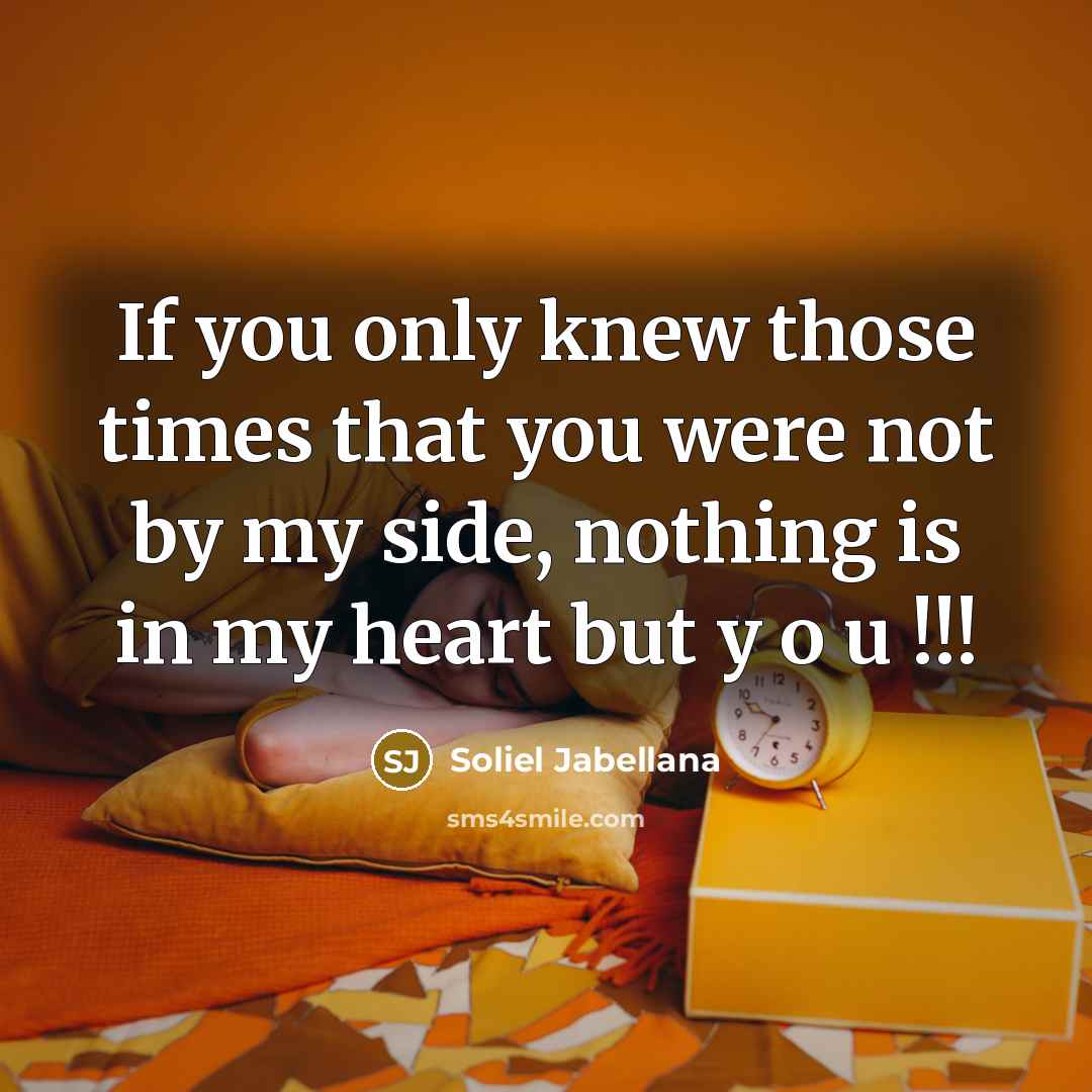 “If you only knew those times that you were not…” quote by Soliel Jabellana