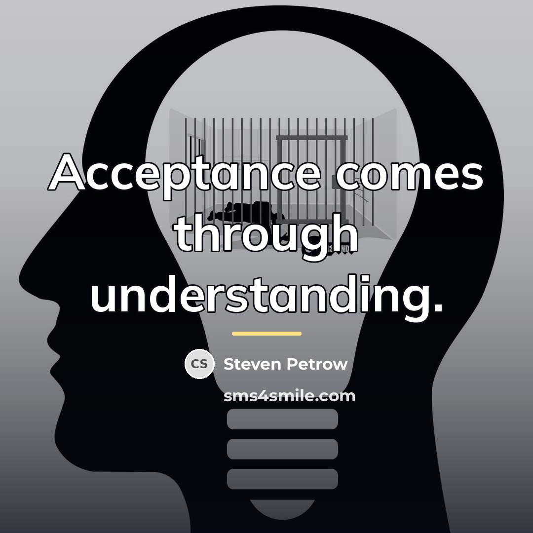 “Acceptance comes through understanding.…” quote by Steven Petrow