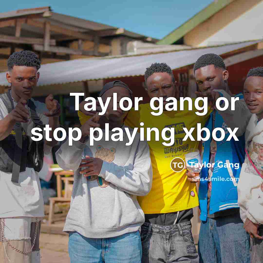 “Taylor gang or stop playing xbox…” quote by Taylor Gang