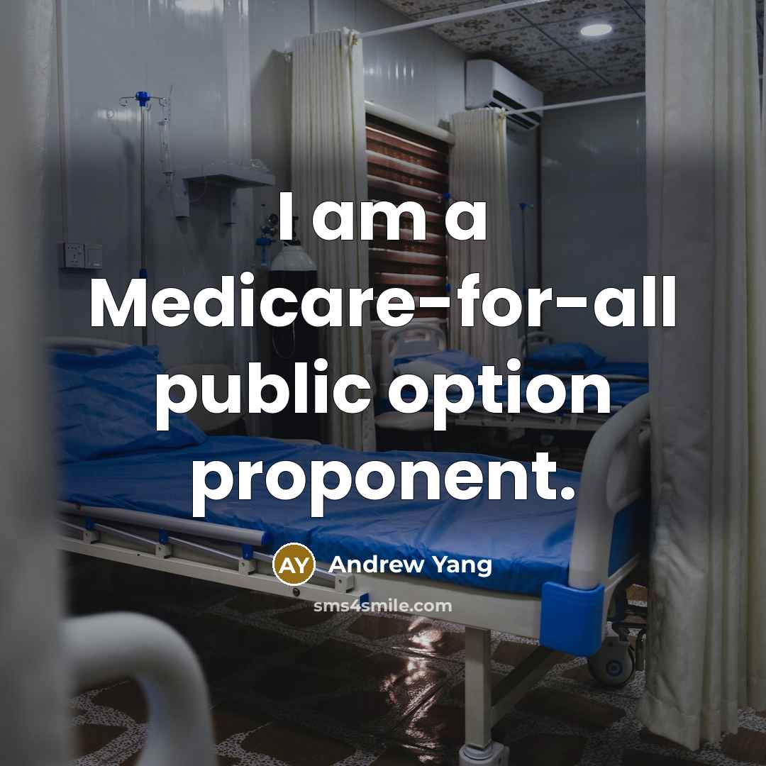 “I am a Medicare-for-all public option proponent.…” quote by Andrew Yang