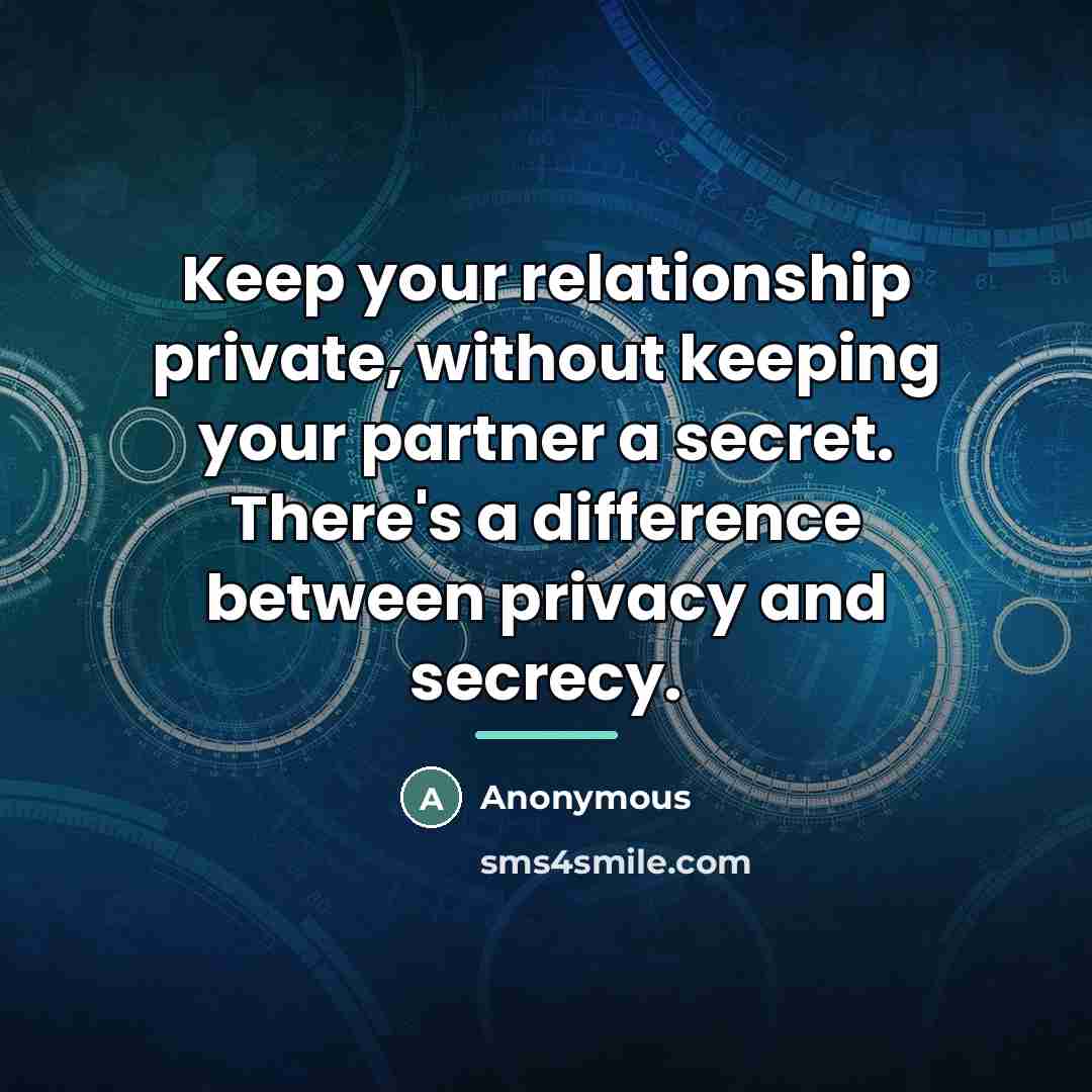 “Keep your relationship private, without keeping your partner a secret.…” quote by Anonymous