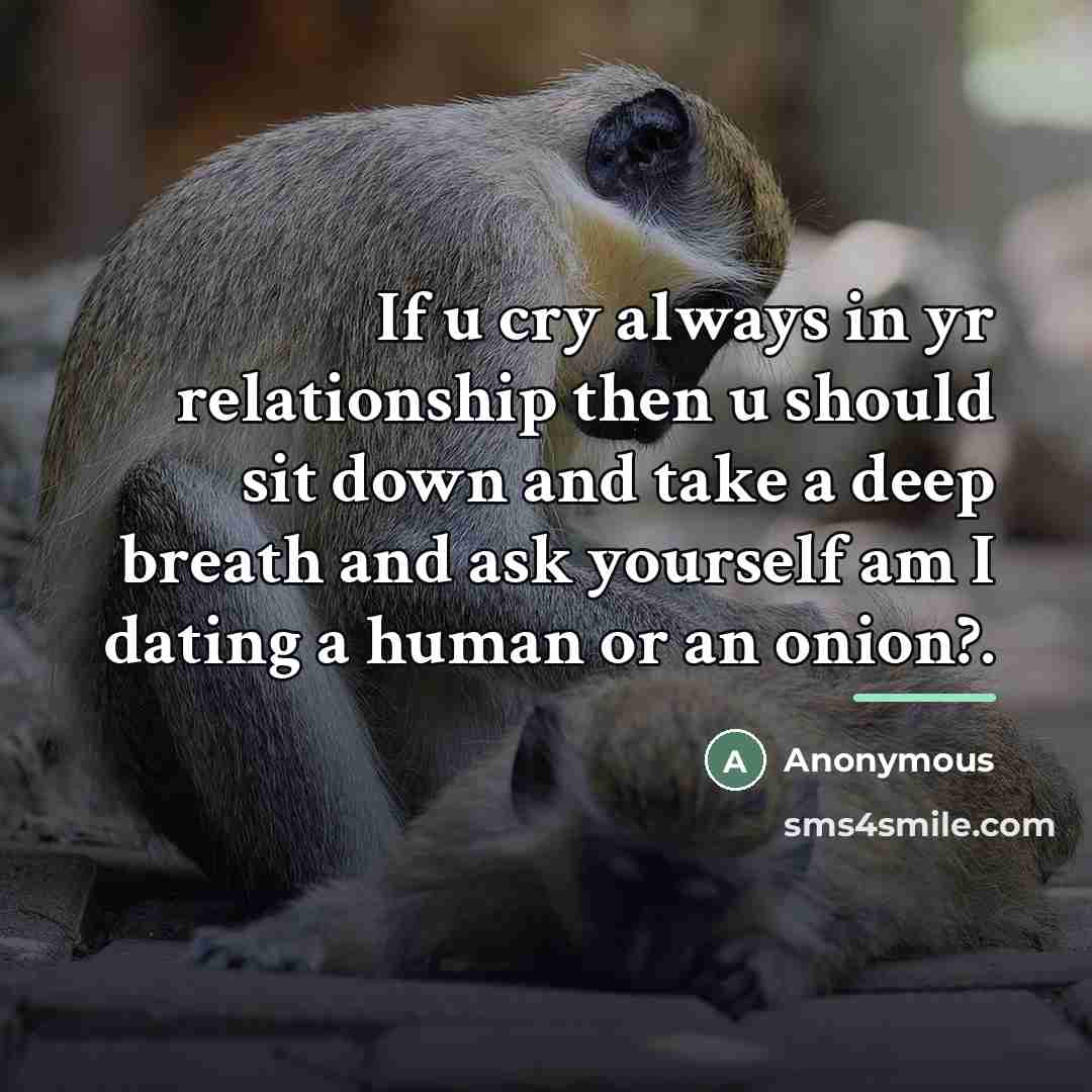 “If u cry always in yr relationship then u should…” quote by Anonymous
