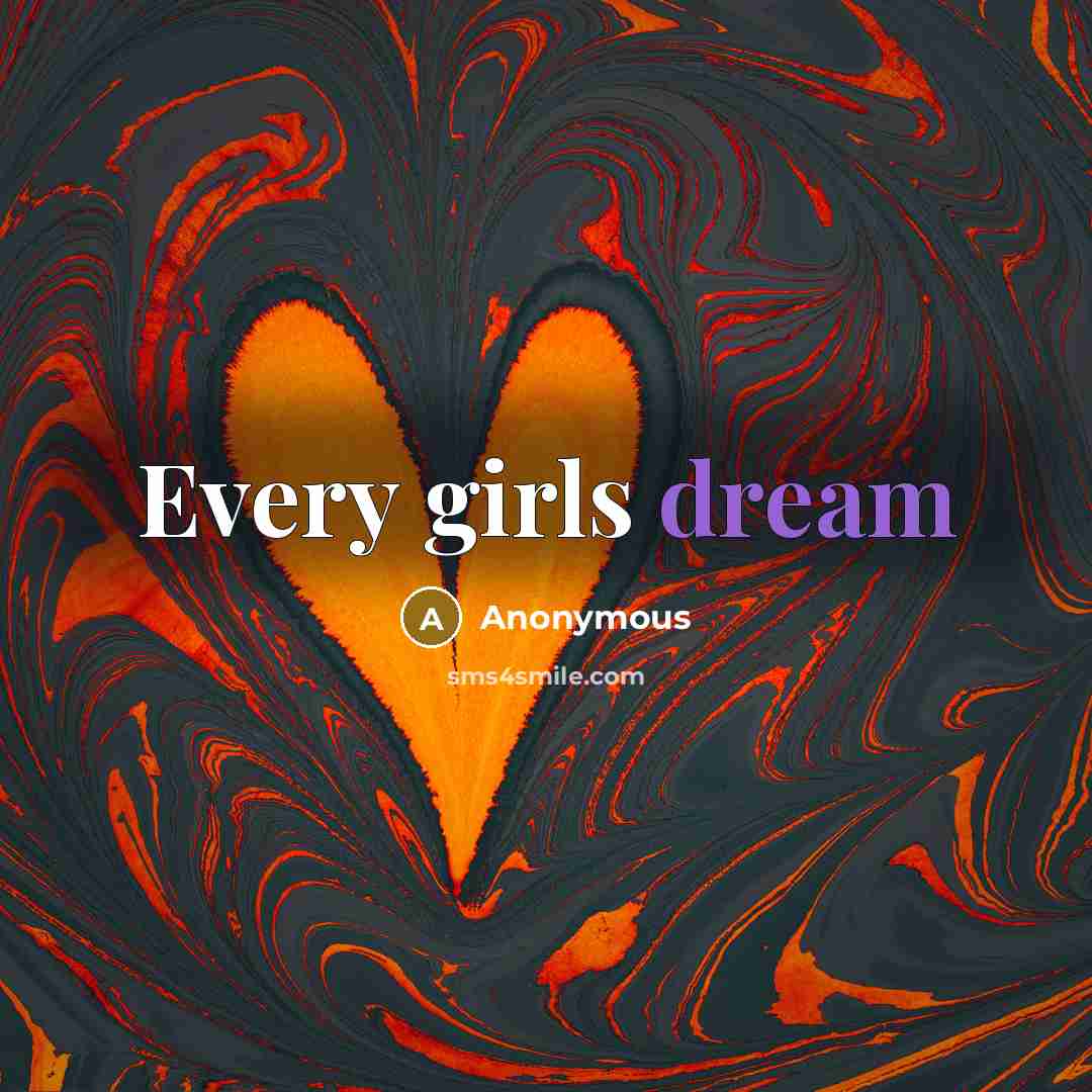 “Every girls dream…” quote by Anonymous