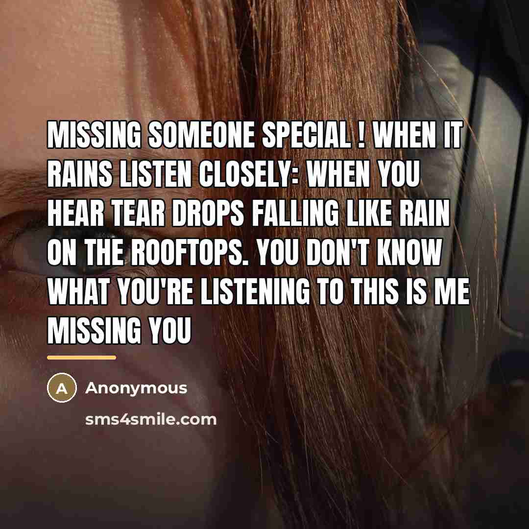 “Missing someone special ! When it rains listen closely: When…” quote by Anonymous