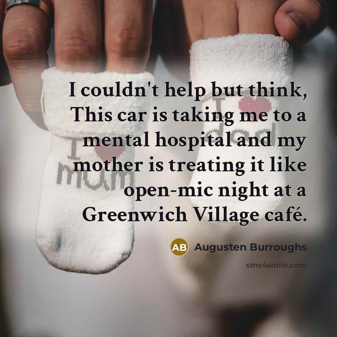 “I couldn't help but think, This car is taking me…” quote by Augusten Burroughs