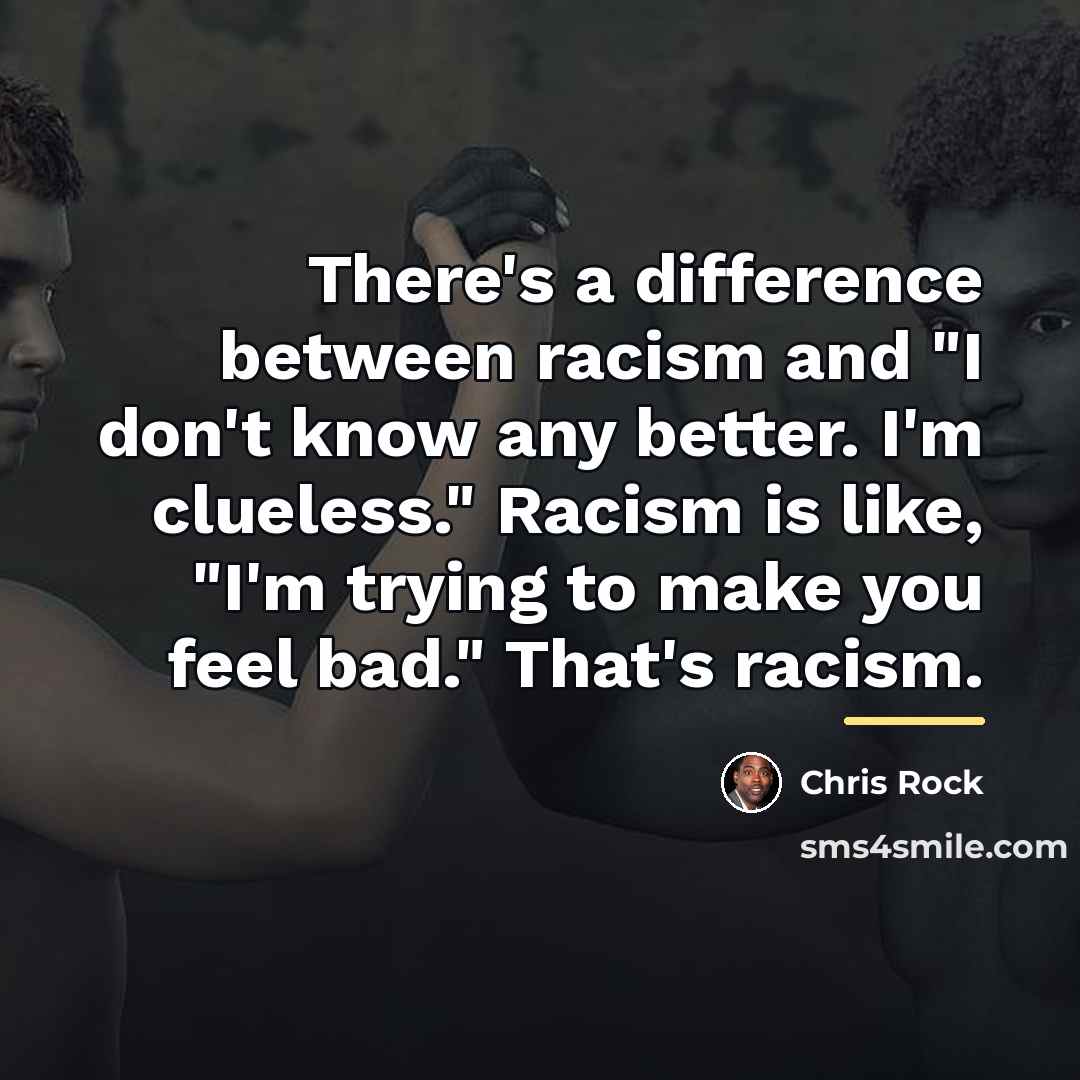 “There's a difference between racism and "I don't know any…” quote by Chris Rock