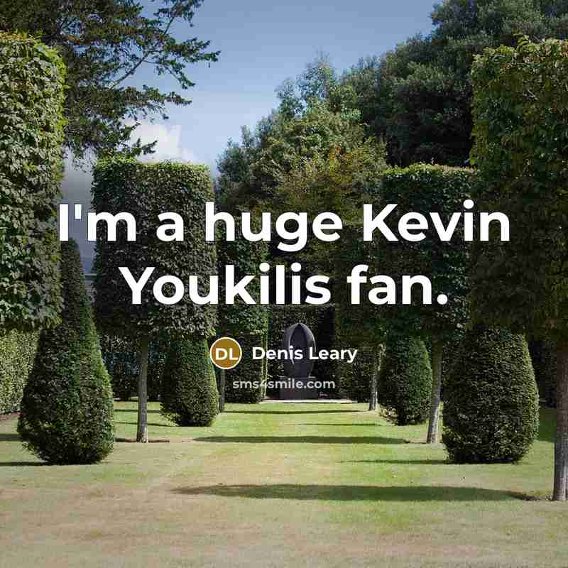 “I'm a huge Kevin Youkilis fan.…” quote by Denis Leary