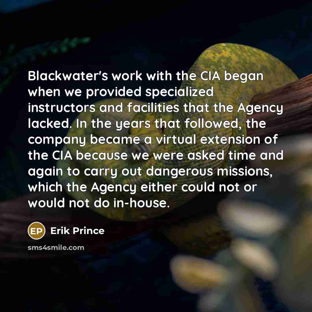 “Blackwater's work with the CIA began when we provided specialized…” quote by Erik Prince