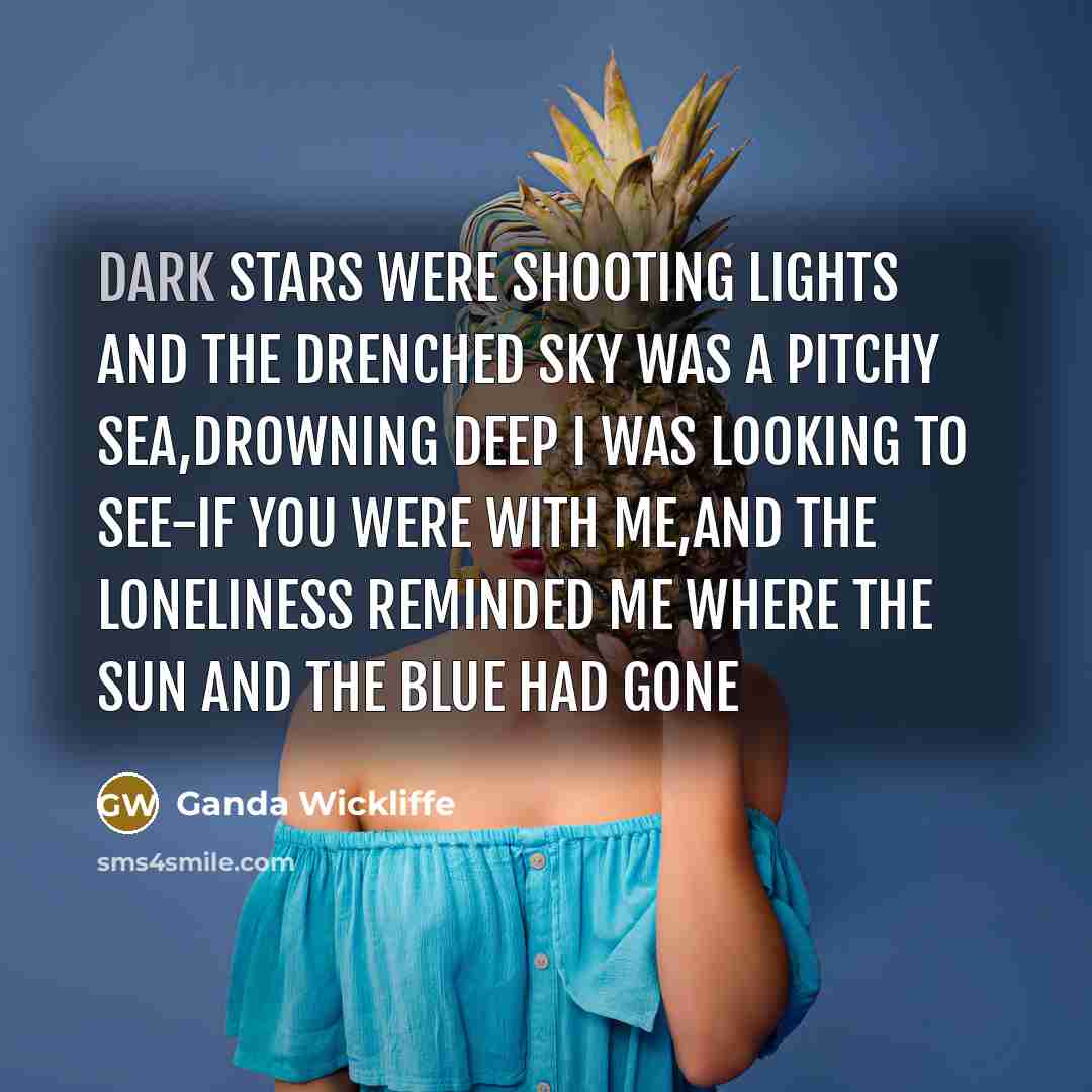 “Dark stars were shooting lights and the drenched sky was…” quote by Ganda Wickliffe