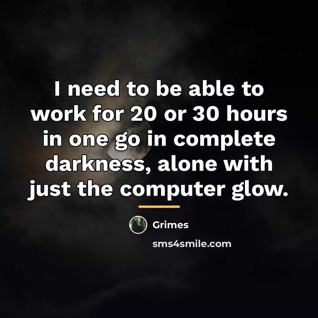 “I need to be able to work for 20 or…” quote by Grimes
