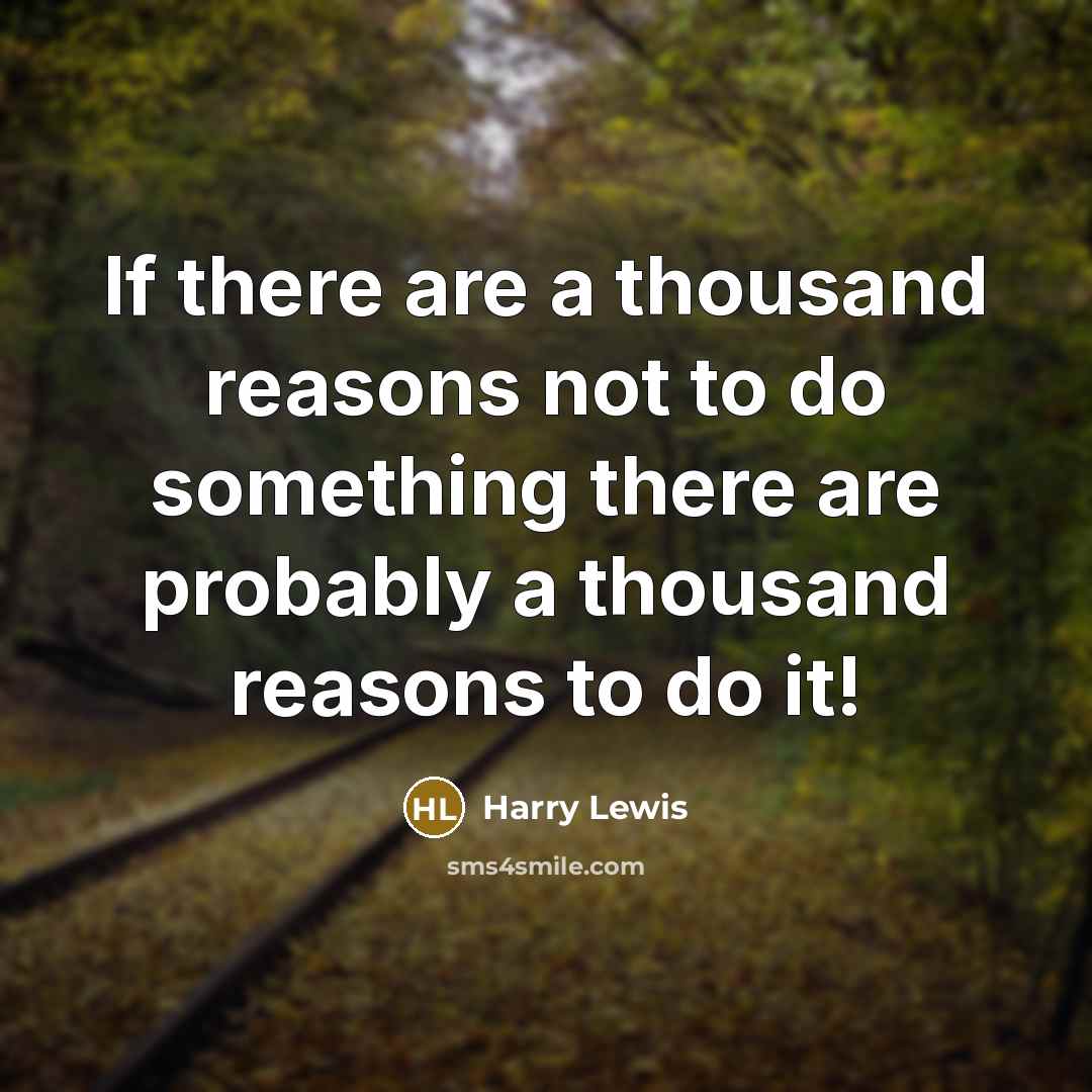 “If there are a thousand reasons not to do something…” quote by Harry Lewis