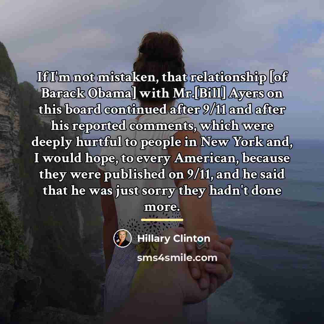 “If I'm not mistaken, that relationship [of Barack Obama] with…” quote by Hillary Clinton