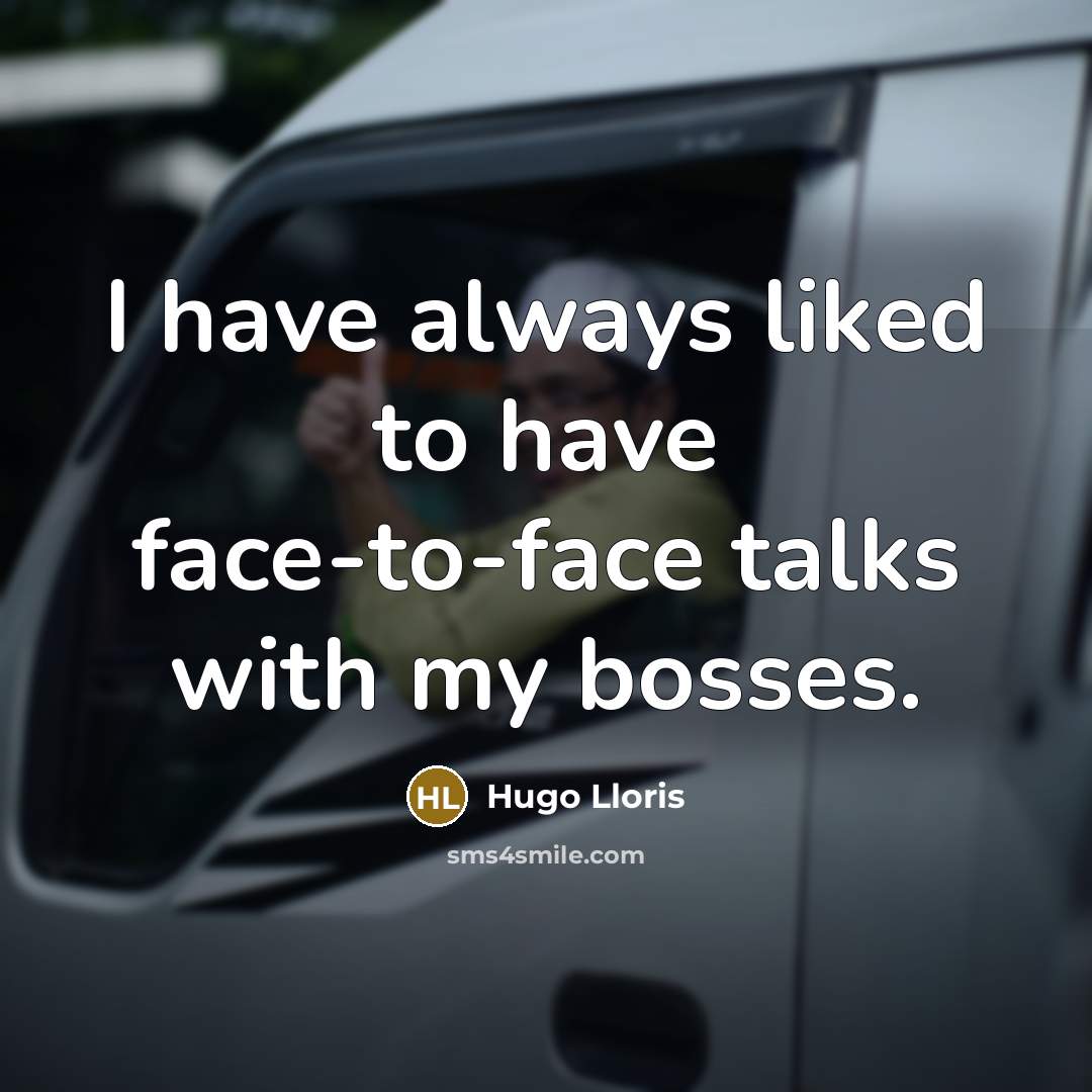 “I have always liked to have face-to-face talks with my…” quote by Hugo Lloris