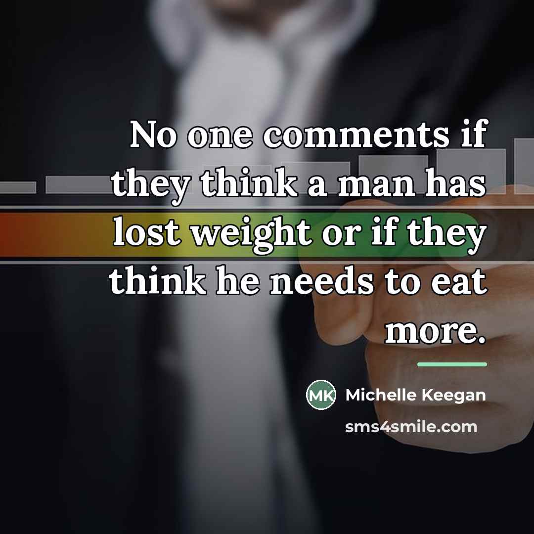 “No one comments if they think a man has lost…” quote by Michelle Keegan