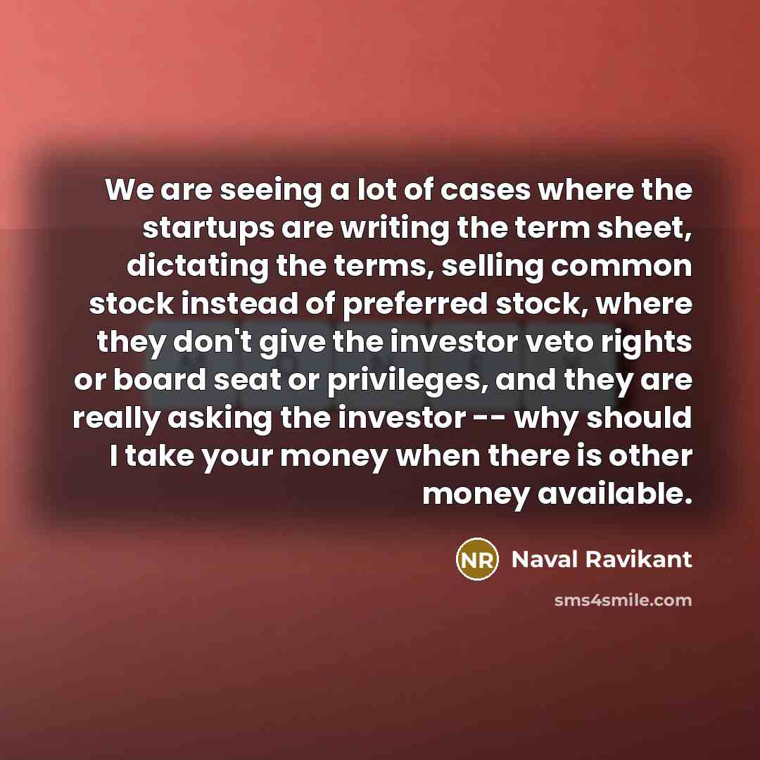 “We are seeing a lot of cases where the startups…” quote by Naval Ravikant