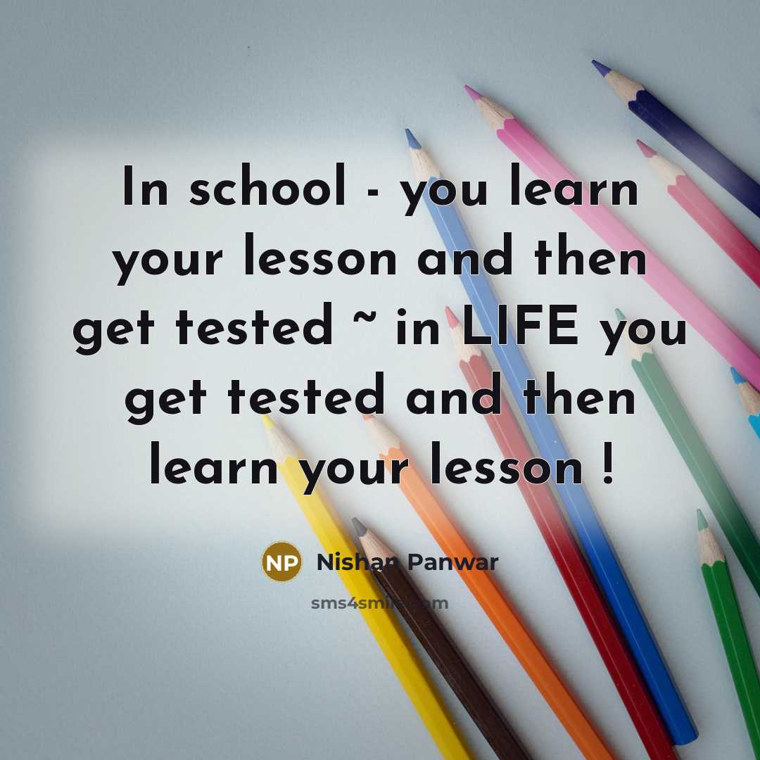 “In school - you learn your lesson and then get…” quote by Nishan Panwar