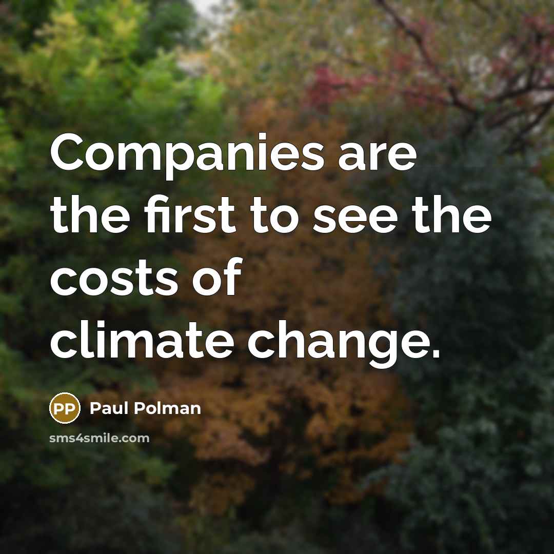 “Companies are the first to see the costs of climate…” quote by Paul Polman
