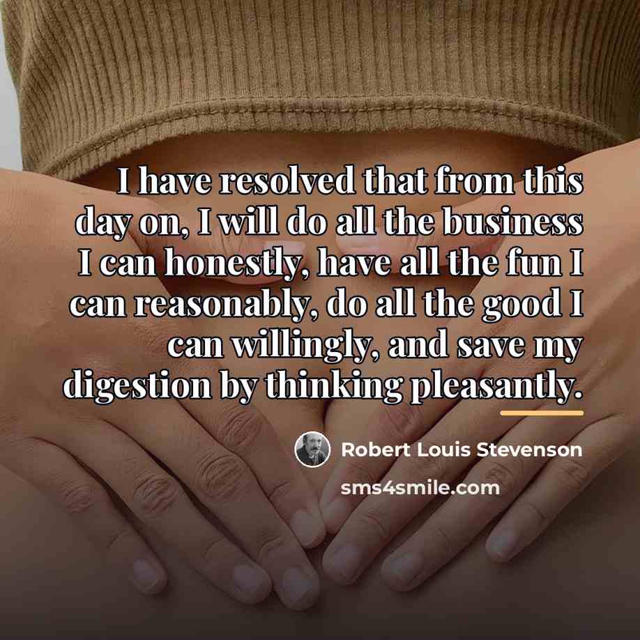“I have resolved that from this day on, I will…” quote by Robert Louis Stevenson