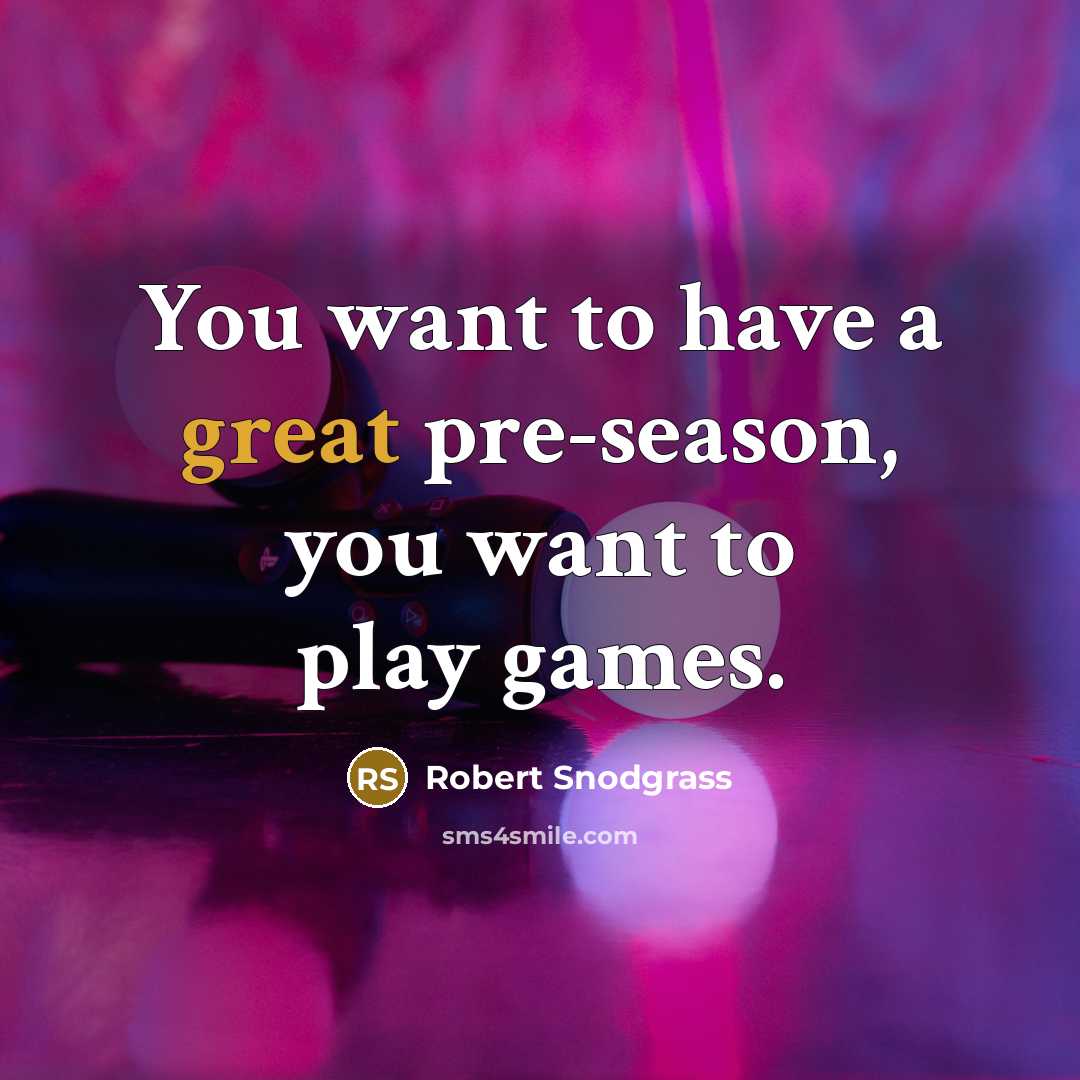“You want to have a great pre-season, you want to…” quote by Robert Snodgrass