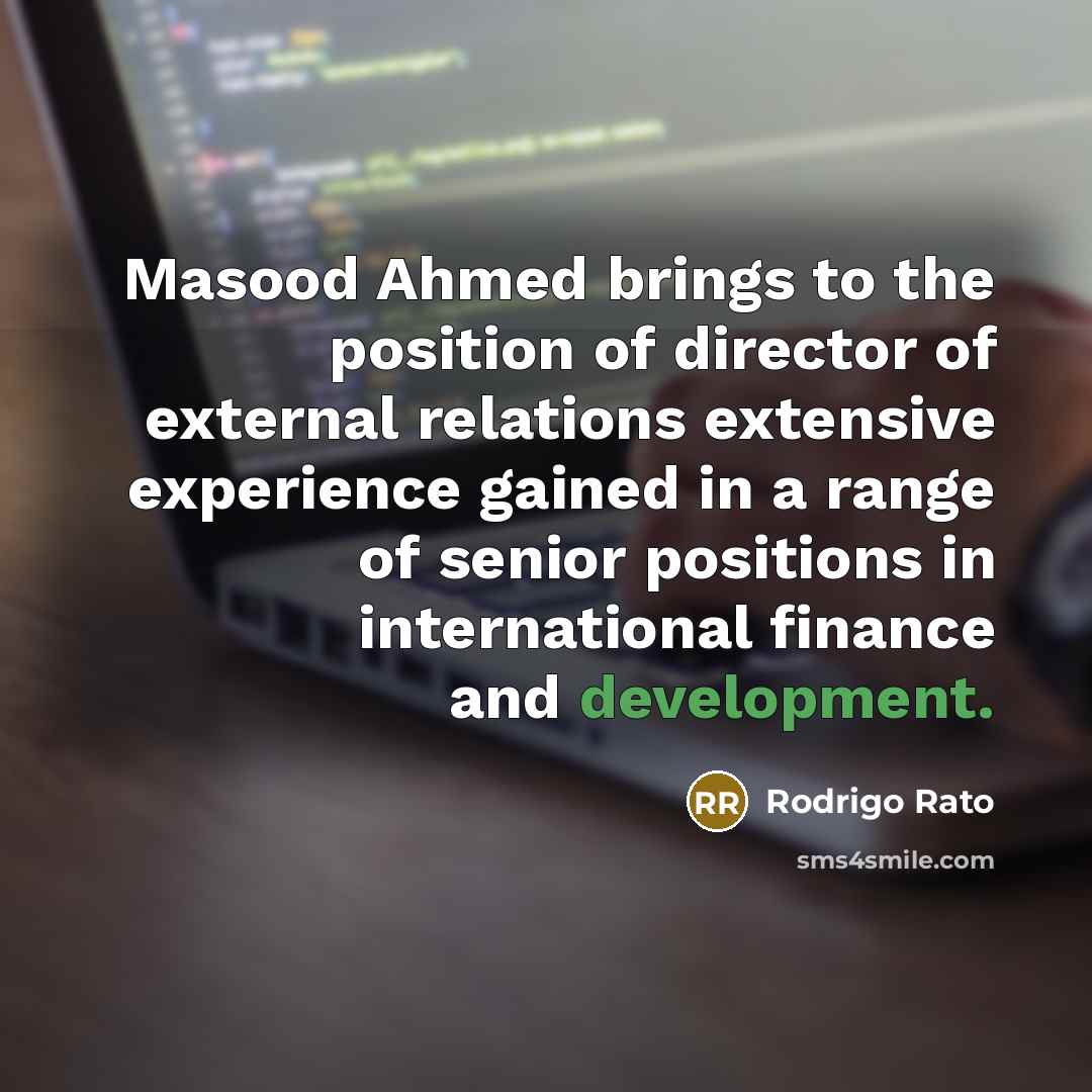“Masood Ahmed brings to the position of director of external…” quote by Rodrigo Rato