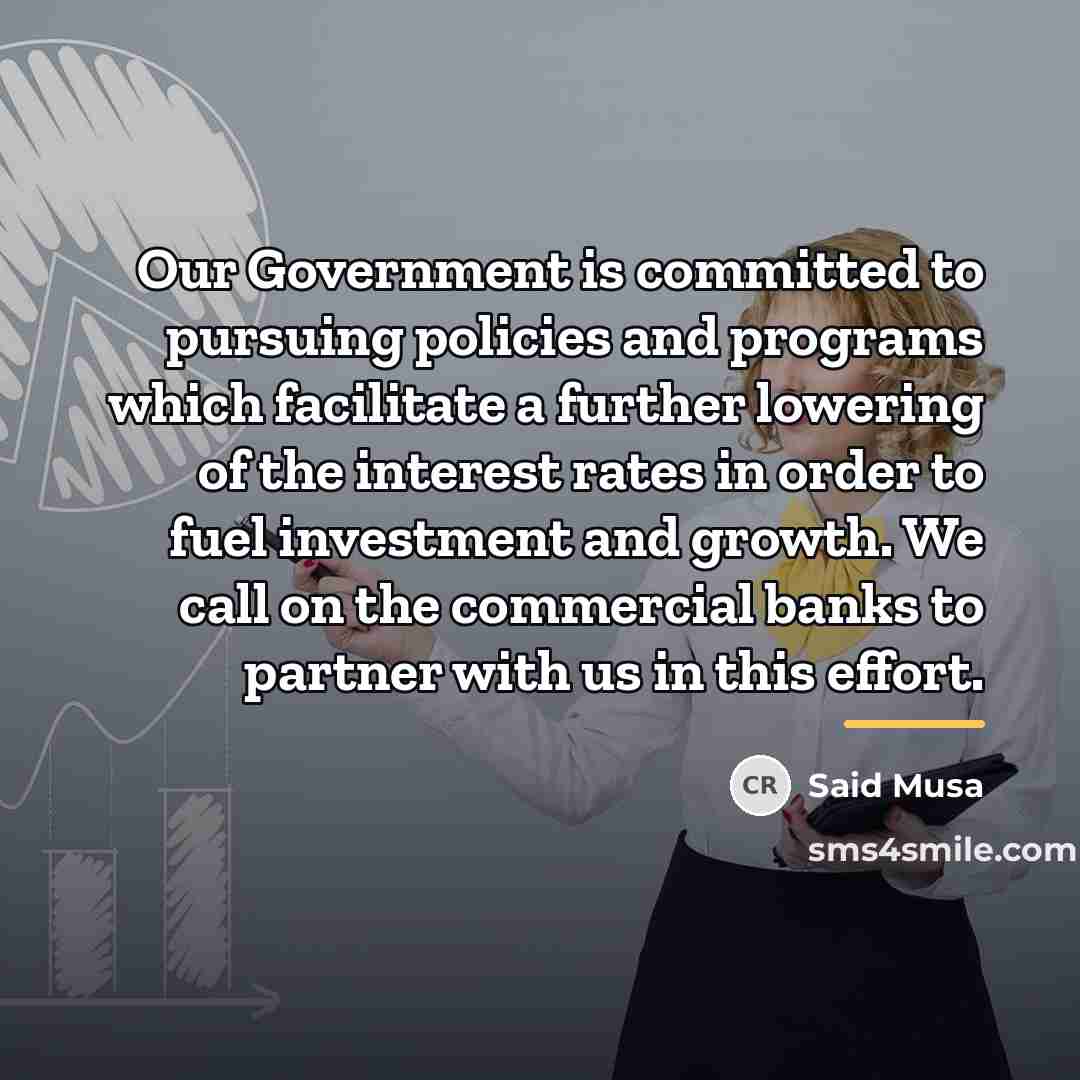 “Our Government is committed to pursuing policies and programs which…” quote by Said Musa