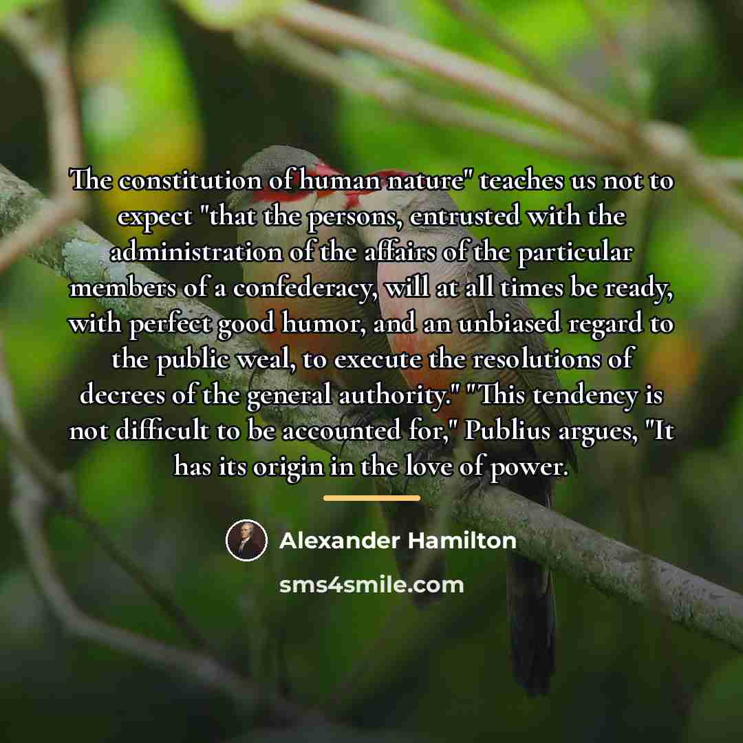 “The constitution of human nature" teaches us not to expect…” quote by Alexander Hamilton