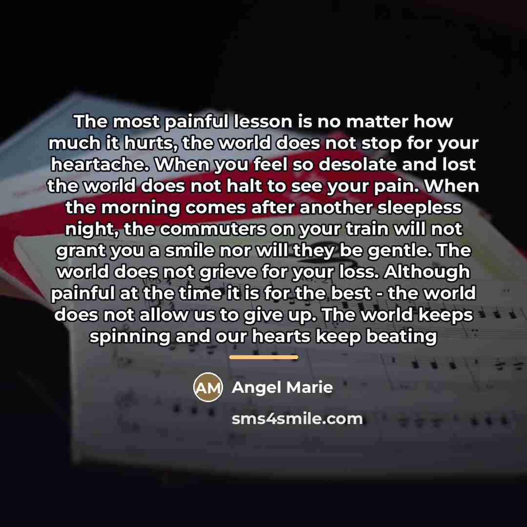 “The most painful lesson is no matter how much it…” quote by Angel Marie
